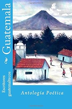 Paperback Guatemala: Antología Poética (Spanish Edition) [Spanish] Book