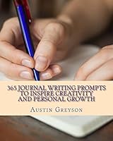 365 Journal Writing Prompts To Inspire Creativity And Personal Growth 1511841990 Book Cover