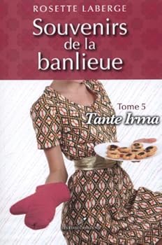Tante Irma - Book #5 of the Souvenirs de la banlieue