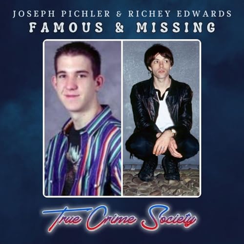 Famous & Missing | Actor Joseph Pichler & Musician Richey Edwards Podcast Por  arte de portada