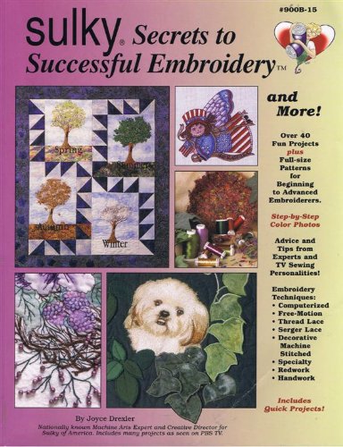 Secrets to Successful Embroidery 1931176116 Book Cover