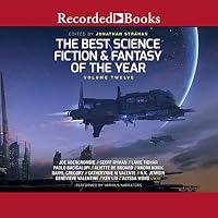 The Best Science Fiction and Fantasy of the Year, Volume 12