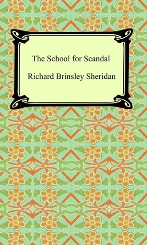 Amazon.com: The School for Scandal eBook : Sheridan, Richard: Books