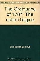The Ordinance Of 1787: The Nation Begins 0913428647 Book Cover