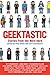 Produktbild Geektastic: Stories from the Nerd Herd
