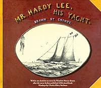 Mr. Hardy Lee, His Yacht: being XXIV sketches on stone by "Chinks" B014ECC1YM Book Cover