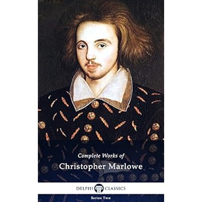 Delphi Complete Works of Christopher Marlowe