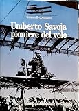  Umberto di Savoia pioniere del volo