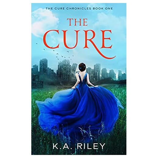 The Cure: A Young Adult Dystopian Novel (The Cure Chronicles Book 1)
