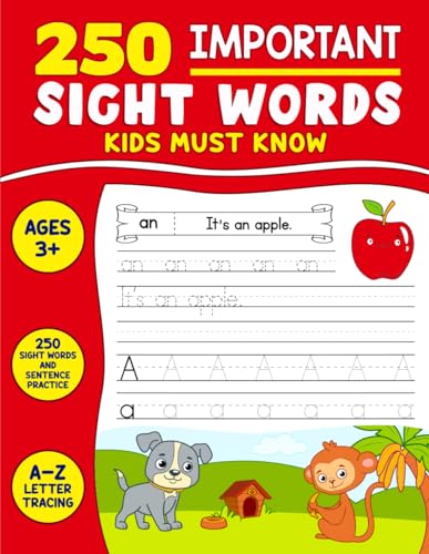 250 Important Sight Words Kids Must Know: Great Activity Book To Help Kids Master Their Reading Writing And Spelling Skills