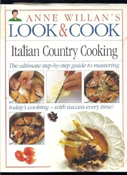 Hardcover Italian Country Cooking (Anne Willan's Look & Cook) Book