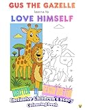 Gus the Gazelle learns to Love Himself: Inclusive Children’s Story Colouring Book