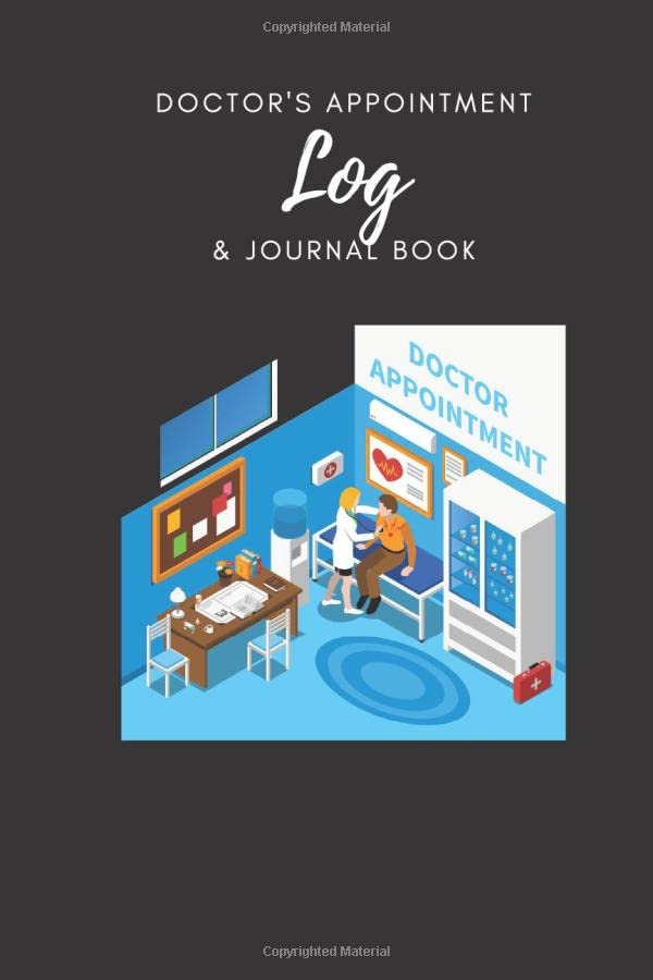 Doctor's Appointment Log & Journal Book Doctor Visit Journal Doctor Visit Log Doctor Visit Log Notebook Doctor Visit Book Doctor Appointment Log