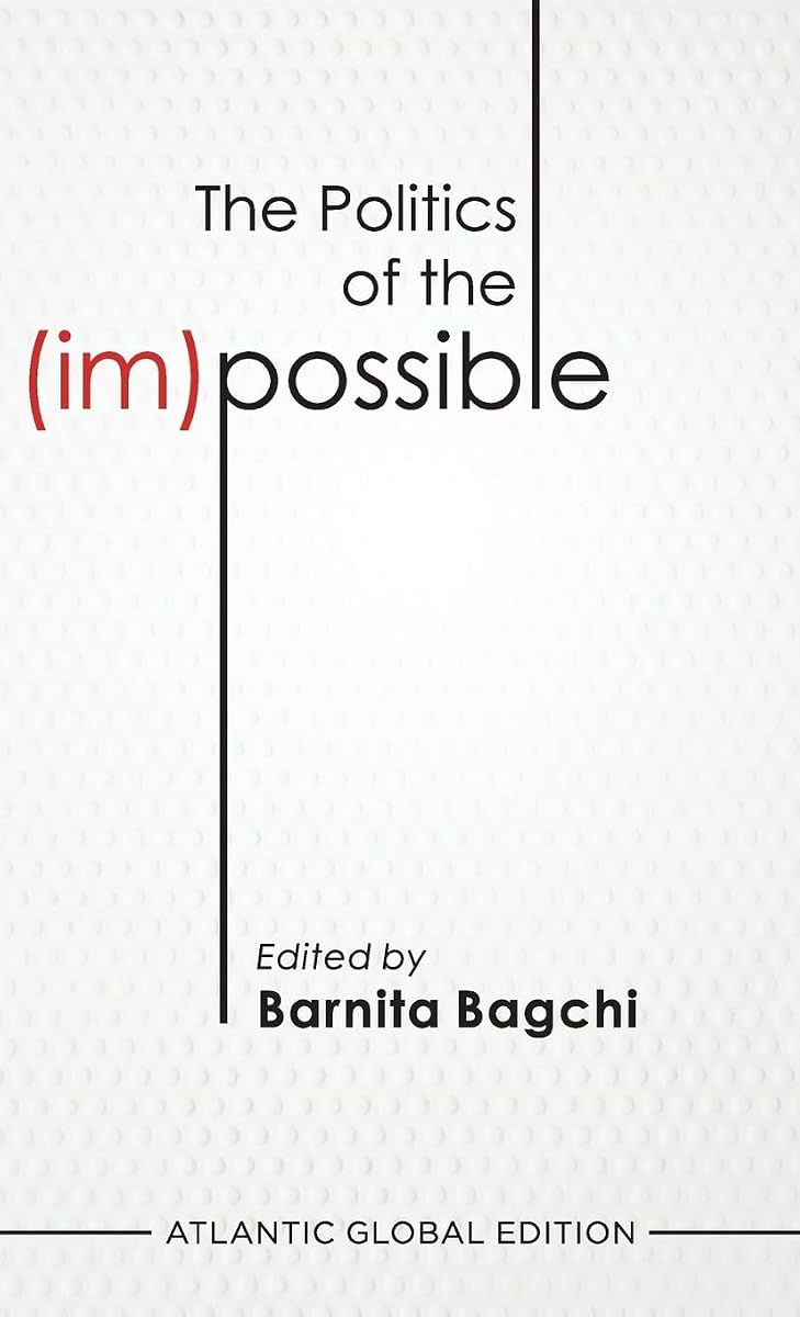 The Politics of the (Im)Possible: Utopia and Dystopia Reconsidered