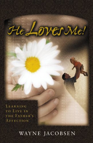 He Loves Me!: Learning to Live in the Father's