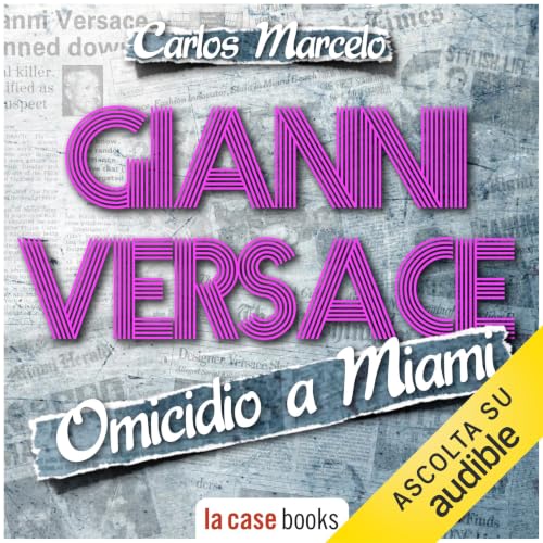 Gianni Versace, omicidio a Miami cover art