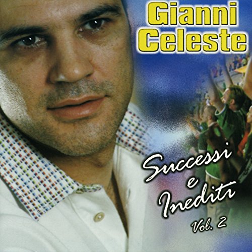 Amazon Successi E Inediti Vol 2 Gianni Celeste Digital Music