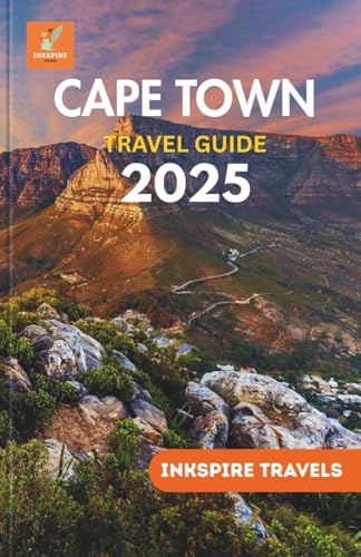 Cape Town Travel Guide 2025: A Curated and Authoritative Companion to Navigating South Africa’s Premier Destination