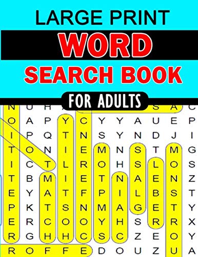Large Print Word Search Book for Adults: Come have fun and sharpen your mind at the same time!