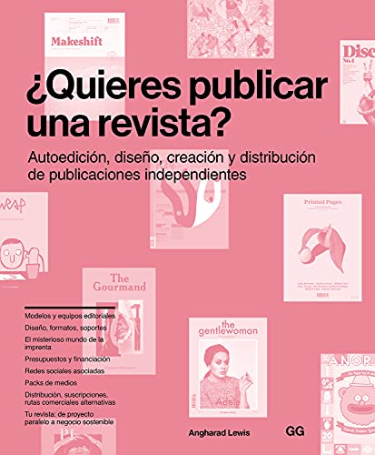 ¿Quieres publicar una revista?: Autoedición, diseño, creación y distribución de publicaciones independientes (SIN COLECCION)