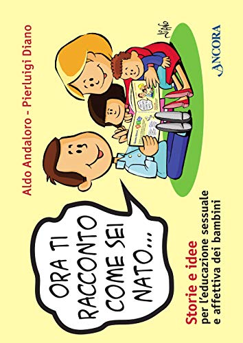 Ora Ti Racconto Come Sei Nato...