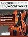 Produktbild Akkord-Kreativität für Jazzgitarre: Eine komplette Anleitung zum Meistern von Jazzgitarren-Akkorden überall auf dem Griffbrett