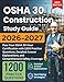 OSHA 30 Construction Study Guide 2026-2027: Pass Your OSHA 30-Hour Certification with 1200 Practice Questions, Detailed Answer Explanations, and Comprehensive Safety Coverage