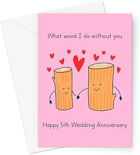 What Wood I Do Without You Happy 5th Wedding Anniversary Greeting Card | Wood 5 Year Funny Wedding Anniversary Card, Fifth Anniversary Card for Husband Or Wife, Him Or Her, Wood Joke Anniversary Card