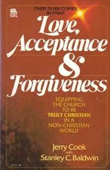 Love, Acceptance and Forgiveness