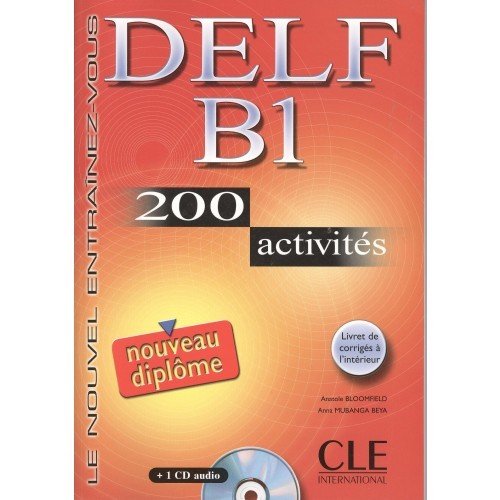DELF B1 : 200 activites avec livret de corriges (1CD audio) (French ...