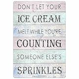 Ice Cream Metal Sign-Don'T Let Your Ice Cream Melt While You're Counting Someone Else's Sprinkles Kitchen Candy Store Wall Art Plaque Home Decor Cafe Bar Poster Sign Hanging Plaque 8x12 Inch