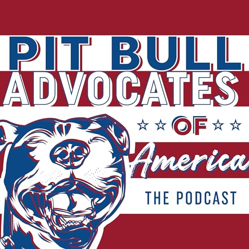 Pit Bull Advocates of America ~ The Podcast cover art