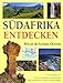 Produktbild Südafrika entdecken. 49 Tourenvorschlaege für PKW, Geländewagen, Mountain- Bike sowie Wanderungen, Ausritte und Kanufahrten.