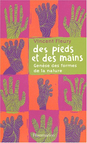 Télécharger Des pieds et des mains : Genèse des formes de la nature PDF