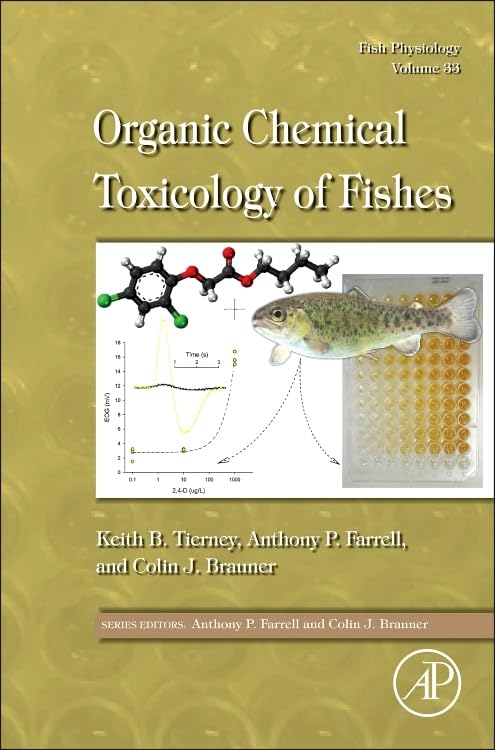 Amazon | Fish Physiology: Organic Chemical Toxicology of Fishes