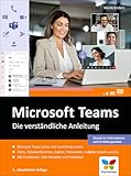 Microsoft Teams: Die verständliche Anleitung