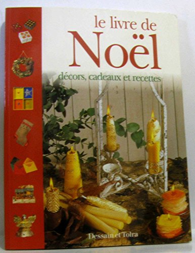 Le livre de noël. décors, cadeaux et recettes.