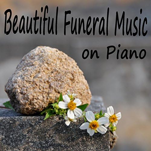 Beautiful Funeral Music on Piano von Funeral Music & Piano Tribute