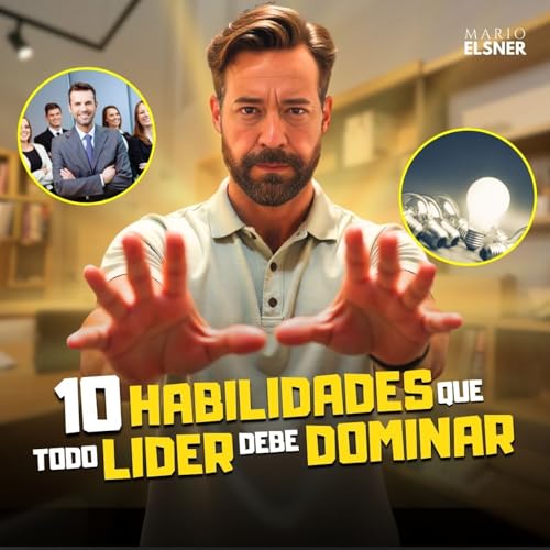 『T3 E#069.- 10 HABILIDADES Básicas que todo LÍDER debe DOMINAR』のカバーアート