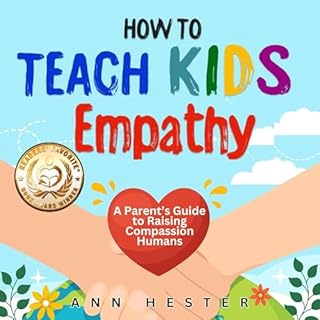 How to Teach Kids Empathy Audiolibro Por Ann Hester arte de portada