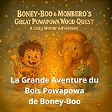  La Grande Aventure du Bois Powapowa de Boney-Boo: et Monbero Une douce histoire d’hiver (Boney-Boo (Édition Française) t. 6)