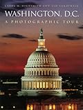 Washington, D.C.: A Photographic Tour