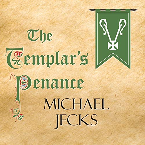 The Templar's Penance by Michael Jecks episode artwork