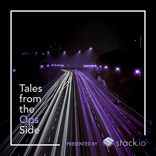 E00 - Welcome to Tales from the Ops Side