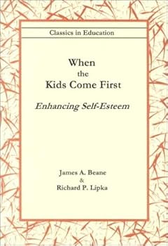 Paperback When the Kids Come First: Enhancing Self-Esteem Book