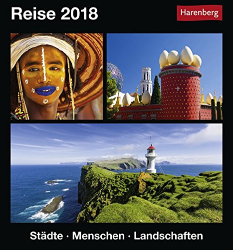 Preisvergleich Produktbild Reise - Kalender 2018: Städte, Menschen, Landschaften