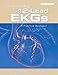 Understanding 12-Lead EKGs: A Practical Approach