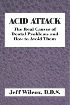 Paperback Acid Attack: The Real Causes Of Dental Problems And How Avoid Them Book