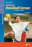  Spielend Handball lernen: in Schule und Verein