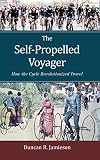 The Self-Propelled Voyager: How the Cycle Revolutionized Travel